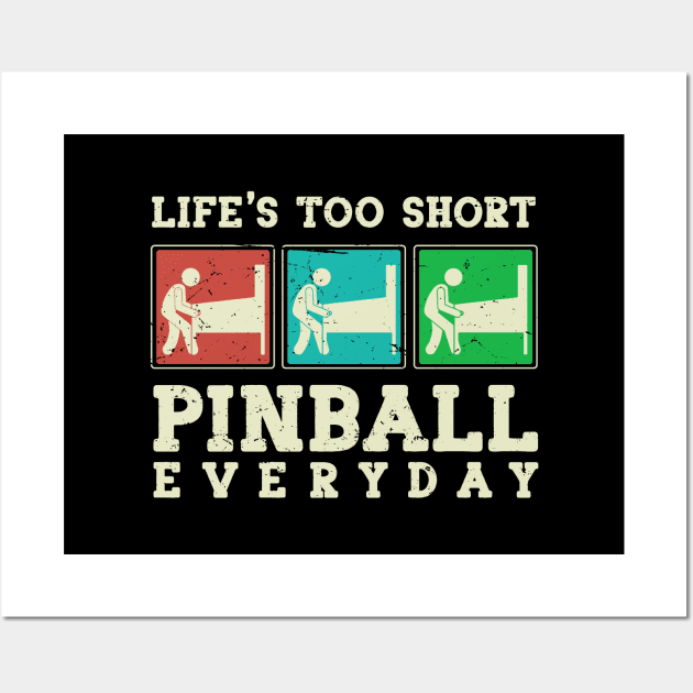 Life's Too Short, Pinball Everyday Wall Art by Issho Ni